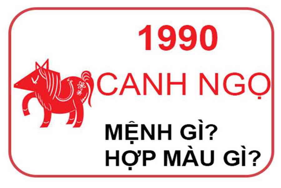 tuoi-canh-ngo-1990-la-menh-gi1